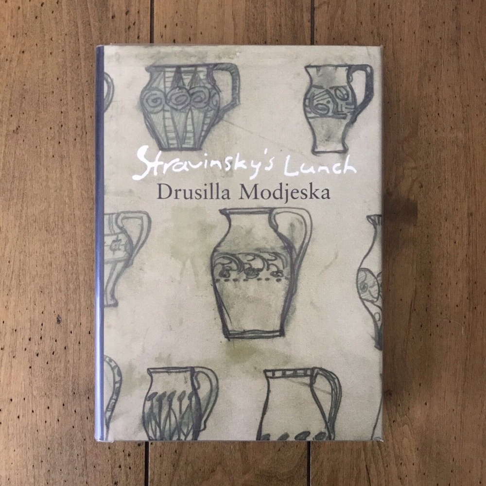 Stravinsky's Lunch by Drusilla Modjeska (Hardcover)